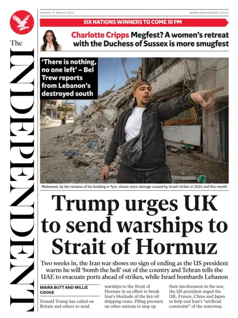 The headline on the front page of the Independent reads: "Trump urges UK to send warships to Strait of Hormuz."