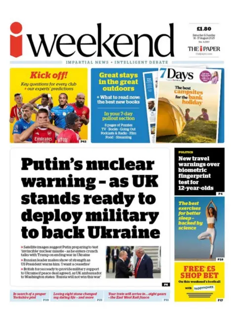 The headline on the front page of the i Paper reads: "Putin's nuclear warning - as UK stands ready to deploy military to back Ukraine".