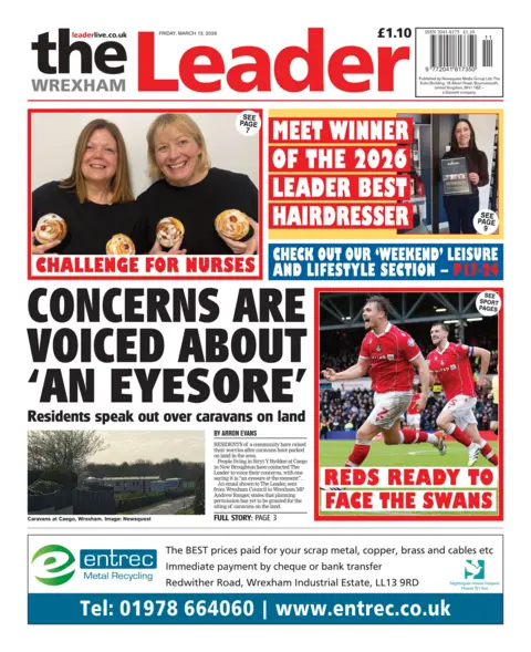 Wrexham Leader Wrexham Leader front page headline: Concerns are voiced about 'an eyesore'; Residents speak out over caravans on land. A photo of caravans accompanies the article. 