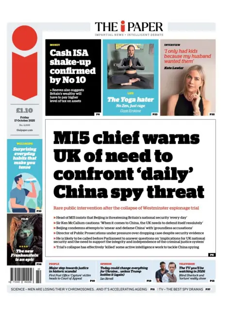 The headline on the front page of the i Paper reads: “MI5 chief warns UK of need to confront 'daily' China spy threat”.