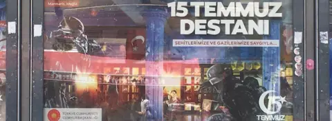 A poster in Istanbul proclaim the heroes of "the legend of 15 July"