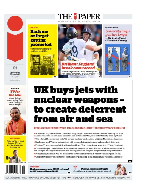 "UK buys jets with nuclear weapons - to create deterrent from air and sea" reads the headline on the front page of The i Paper.