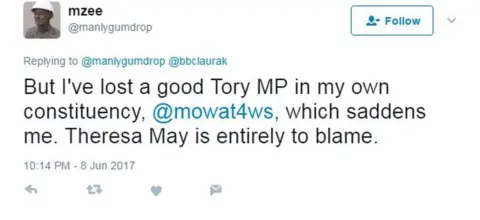Twitter/ @manlygumdrop But I've lost a good Tory MP in my own constituency, @mowat4ws, which saddens me. Theresa May is entirely to blame.