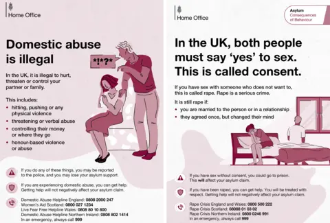 Home Office Two pages from Home Office guidance for asylum seekers. The first one says "Domestic abuse is illegal. In the UK, it is illegal to hurt, threaten or control your partner or family. This includes: hitting, pushing or any physical violence, threatening or verbal abuse, controlling their money or where they go, honour-based violence or abuse." The second one says: "In the UK, both people must say 'yes' to sex. This is called consent. If you have sex with someone with someone who does not want to it is called rape. Rape is a serious crime. It is still rape if: you are married to the person or in a relationship, they agreed once, but changed their mind."