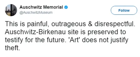 Twitter A tweet by Auschwitz Memorial that reads: "This is painful, outrageous & disrespectful. Auschwitz-Birkenau site is preserved to testify for the future. 'Art' does not justify theft."