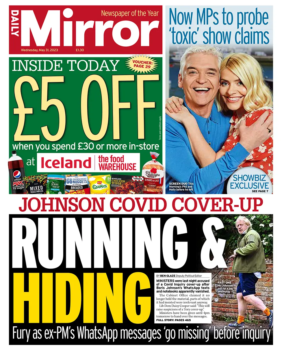 The headline in the Mirror read: "Johnson Covid cover-up: Running & hiding"