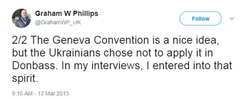 @GrahamWP_UK Graham Phillips on Twitter, saying that he chose not to apply the Geneva Convention to his work