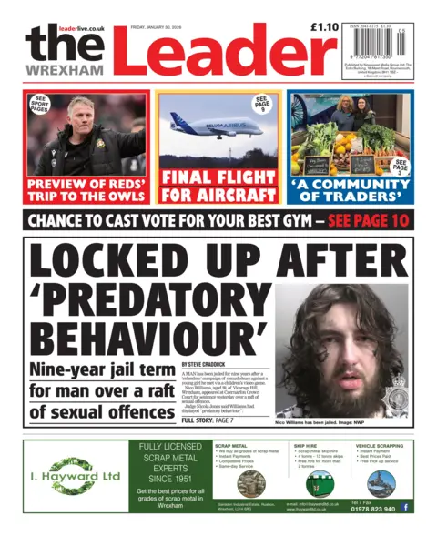 Wrexham Leader Wrexham Leader front page. Headline is: "Locked up after 'predatory behaviour'"