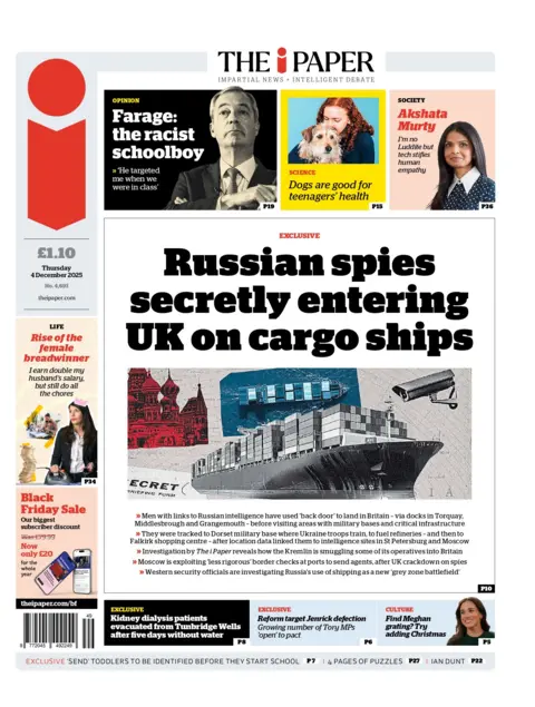 "Russian spies secretly entering UK on cargo ships" reads the headline on the front page of the i Paper.