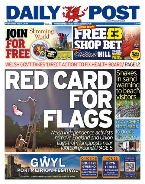 Daily Post Daily Post front page. The main headline reads: Red card for flags: Welsh independence activists remove England and Union flags from lampposts near football ground. 