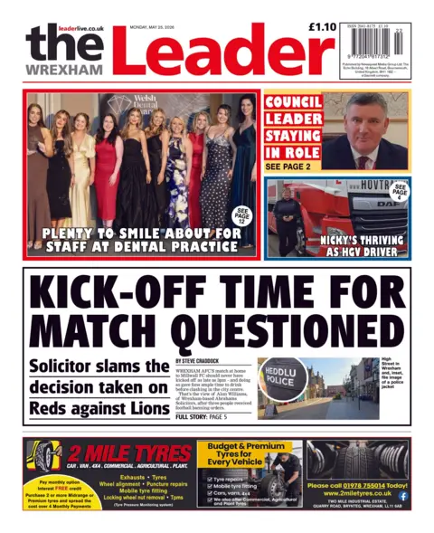Wrexham Leader Front page of the Wrexham Leader has a lead story under the headline kick off time for match questioned 