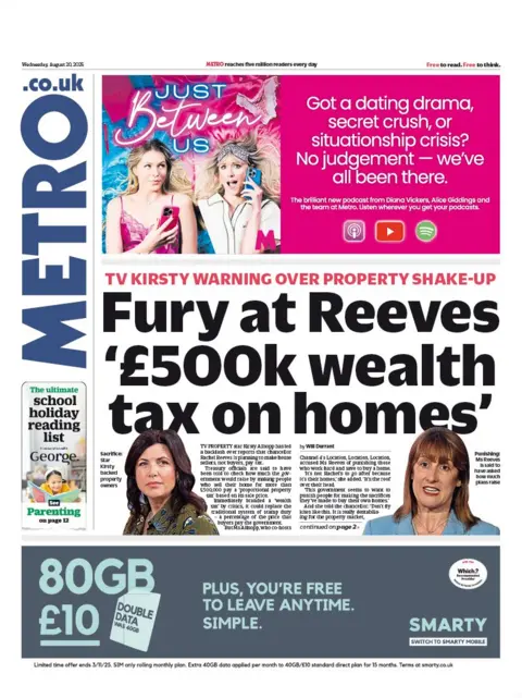 "Fury at Reeves '£500k wealth tax on homes'," reads the headline on the front page of Metro.