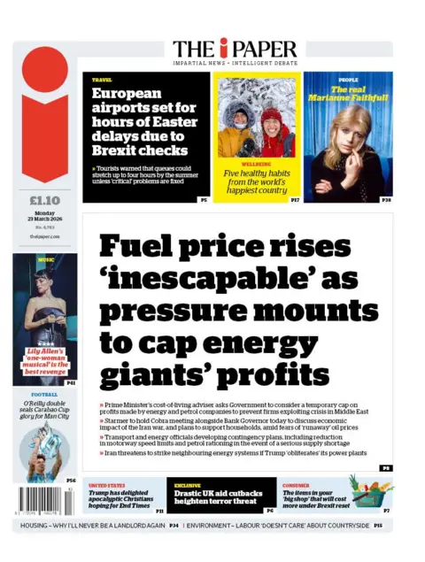 The headline of the front page of the i Paper reads: "Fuel price rises 'inescapable' as pressure mounts to cap energy giants' profits."