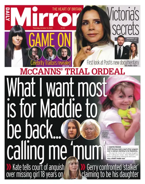 "What I want most is for Maddie to be back... calling me 'mum'" reads the headline on the front page of the Daily Mirror.