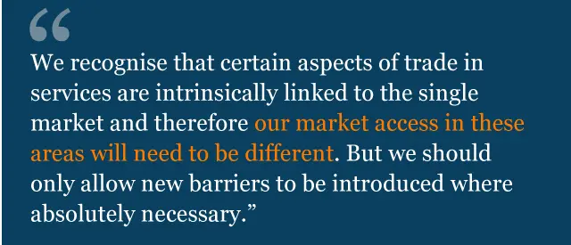 Text from Theresa May speech saying: We recognise that certain aspects of trade in services are intrinsically linked to the single market and therefore our market access in these areas will need to be different.