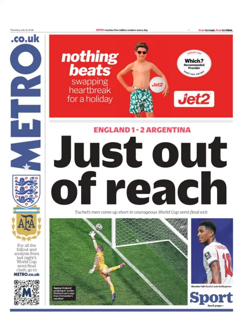 "Just out of reach" reads the headline on the front page of the Metro, showing England goalkeeper Jordan Pickford leaping to save a goal as the ball slips past his fingertips.