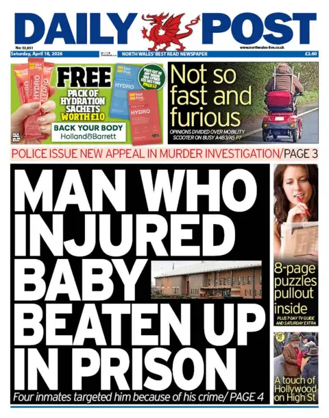 Daily Post Front page of Daily Post shows main headline "Man who injured baby beaten up in prison" next to a wide exterior image of a prison bricked building. Other headlines read: "Police issue new appeal in murder investigation", "A touch of Hollywood on High St", "Not so fast and furious".