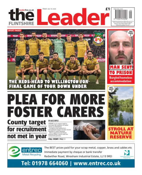 The Flintshire Leader The front page of the Flintshire Leader. Main headline reads: Plea for more foster carers: county target for recruitment not met in year. Other headlines read: The reds head to Wellington for final game of tour down under, and man sent to prison, burgled homeless accommodation. 