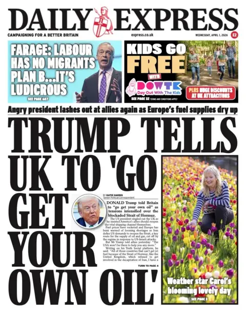 The headline on the front page of the Daily Express reads: "Trump tells UK to 'go get your own oil'."