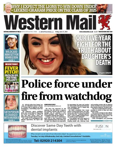 Western Mail Western Mail newspaper front page shows main headline next to a photo of a woman: Our five-year fight for the truth about daughter's death. Other headlines on the front page are: Police force under fire from watchdog