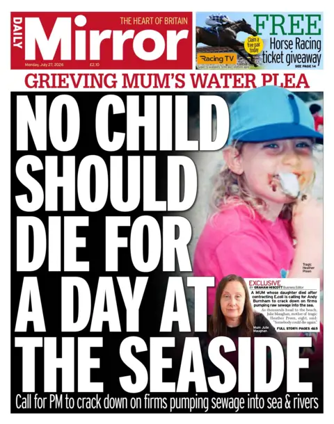 "No child should die for a day at the seaside: Call for PM to crack down on firms pumping sewage into sea & rivers," the Daily Mirror's headline on its front page reads.
