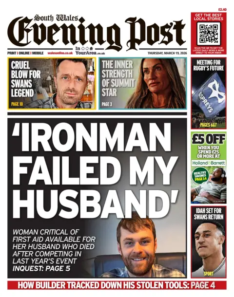 South Wales Evening Post South Wales Evening Post newspaper front page shows main headline next to a photo of a man: 'Ironman failed my husband'; Woman critical of first aid available for her husband who died after competing in last year's event Inquest: Page 5. Other headlines on the front page are: Cruel blow for swans legend, the inner strength of summit star 