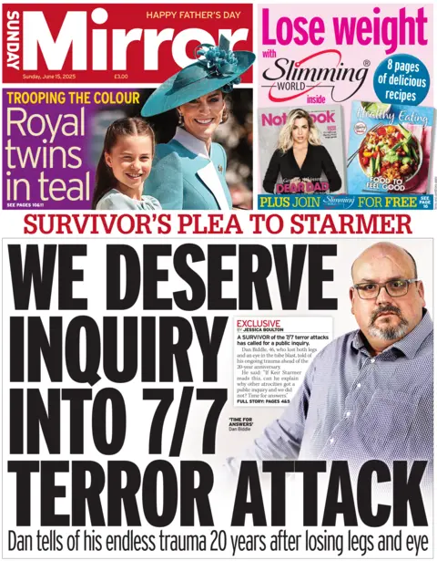 The front page of the Sunday Mirror. The headline reads "We deserve inquiry into 7/7 terror attack. A phot of terror attack survivor Dan Biddle features, he is straight faced. An image of Catherine and Charlotte also features, they are both in teal dresses.