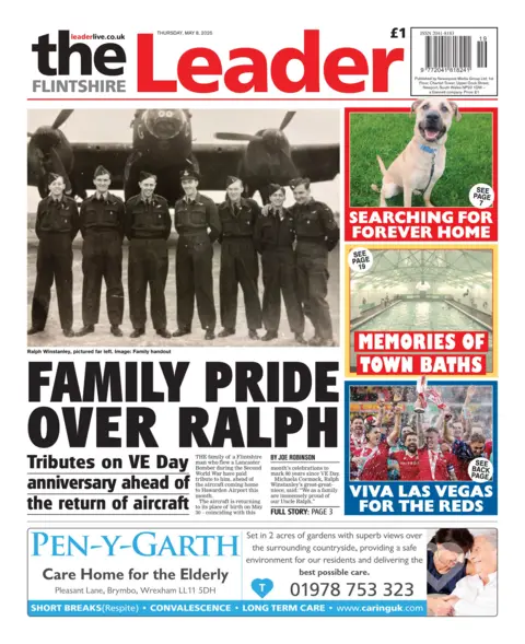 Flintshire Leader The Flintshire Leader front page with the headline "Family Pride Over Ralph", with a black and white picture of some young men stood in front of an airplane. To the right there are three boxes, the top had a photo of a dog with the headline "searching for forever home", the second is a picture of a swimming pool with the headline "memories of town baths" and the third is of Wrexham football club celebrating with the headline "Viva Las Vegas for the reds". 