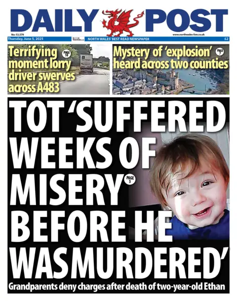 Daily Post Daily Post newspaper front page shows main headline next to a photo of a toddler: Tot 'suffered weeks of misery before he was murdered'; Grandparents deny charges after death of two-year-old Ethan. Terrifying moment lorry driver swerves across A483 and Mystery of 'explosion' heard across two counties 