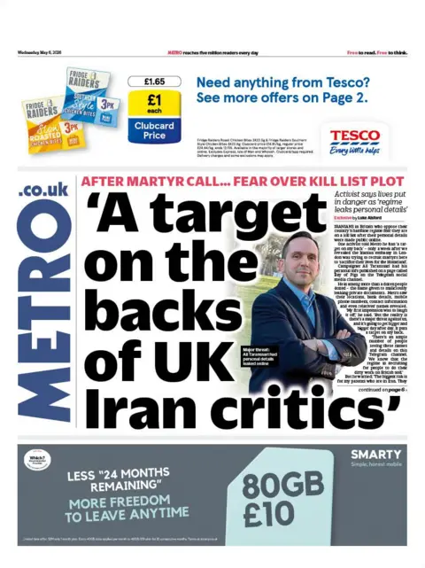 The headline on the front page of the Metro reads: "A target on the backs of UK Iran critics." 