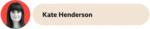 A beige container  with the words Kate Henderson written connected  it. Kate's look   is successful  an orangish  ellipse  connected  the near  side. 