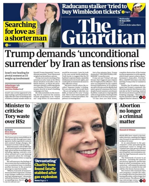 The headline on the front page of the Guardian reads: "Trump demands 'unconditional surrender' by Iran as tensions rise".