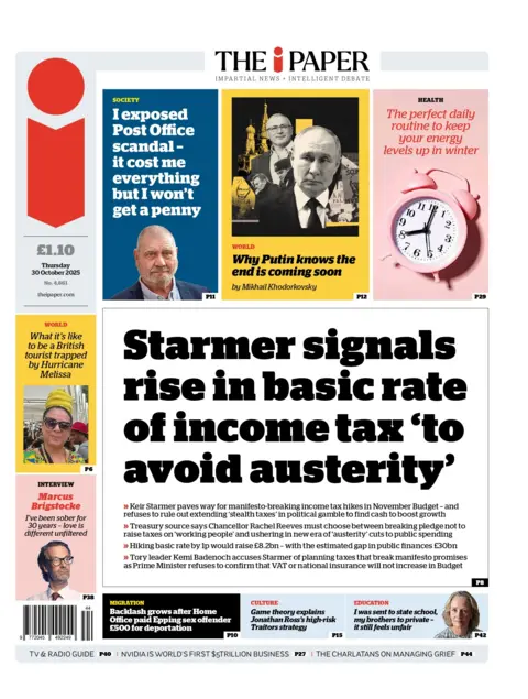 "Starmer signals rise in basic rate of income tax 'to avoid austerity'," reads the headline on the front page of The i Paper.