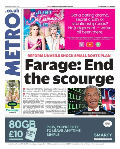 The headline on the front page of Metro reads: "Farage: End the scourge".