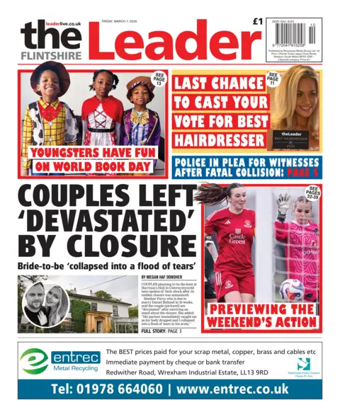 Flintshire Leader The front page of the Flintshire Leader newspaper with the main headline: Couples left 'devastated by closure'. Below is a picture of a white and green building, as well as a black and white picture of a smiling man and woman. Next to that is a picture of two female football players wearing red and pink in front of a ball and goal. The writing reads "Previewing the weekend's action". Above is a picture of a blonde woman with the writing: "last chance to cast your vote for best hairdresser". In the top left corner is a picture of three children wearing fancy dress with the writing: "Youngsters have fun on world book day". Along the very bottom of the page is a blue and white advert for Entrec Metal Recycling.