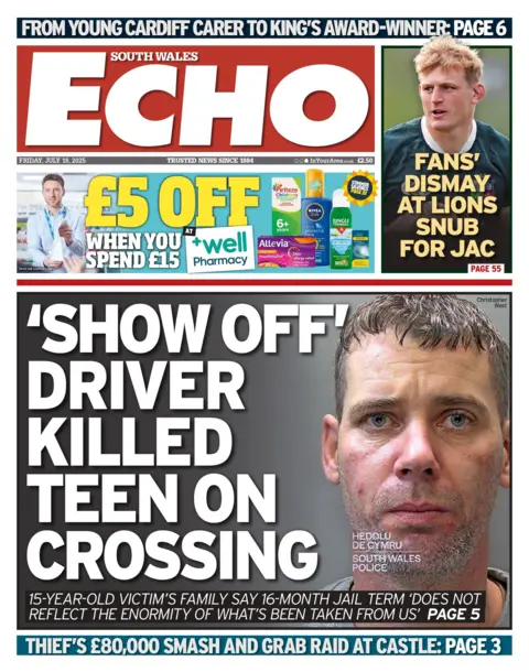 South Wales Echo Front page of the South Wales Echo. Main headline reads: 'Show off' driver killed teen on crossing. Alongside the headliner is a mugshot of the driver, Christopher West, 42. The subheadline reads: 15-year-old victim's family say 16-month jail term 'does not reflect the enormity of what's been taken from us'. Other headlines read: Fans' dismay at Lions snub for Jac, and from young Cardiff carer to King's award-winner. 