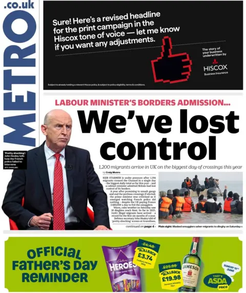 The front page of the Metro shows a large headline with the words: We've lost control. Below is a picture of migrants aboard a small boat in the English Channel. Defence Secretary John Healey is pictured beside.