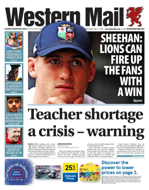 Western Mail Western Mail front page with a headline: "Teacher shortage a crisis - warning". There's also a picture of Irish rugby player Dan Sheehan, wearing a blue Lions baseball cap, next to the headline "Sheehan: Lions can fire up the fans with a win." 