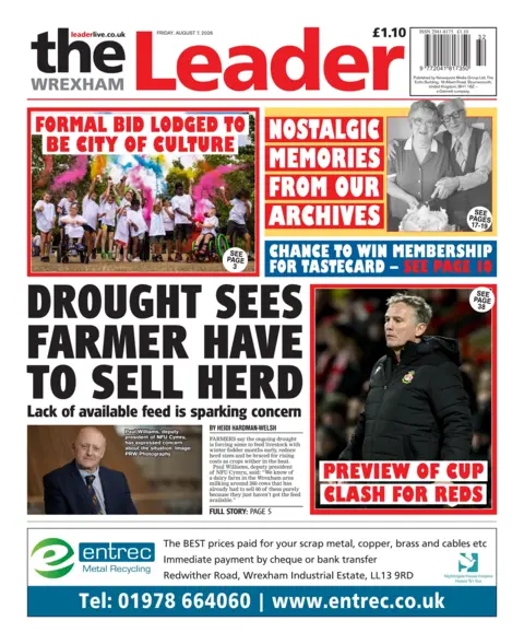 The Wrexham Leader The front page of The Wrexham Leader. Main headline reads: Drought sees farmer have to sell land. Lack of available feed is sparking concern.