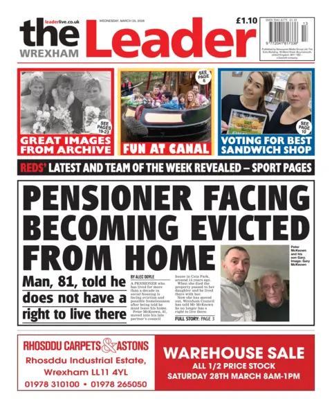 Wrexham Leader Front page of the Wrexham Leader. Headline: Pensioner facing becoming evicted from home. Sub headline: Man, 81, told he does not have a right to live there. It is accompanied by a photo of a man with brown hair standing next to an older man with grey hair. Both look concerned. Another headline reads: Voting for best sandwich shop, adjacent to a photo of two women smiling and holding a best sandwich shop poster.