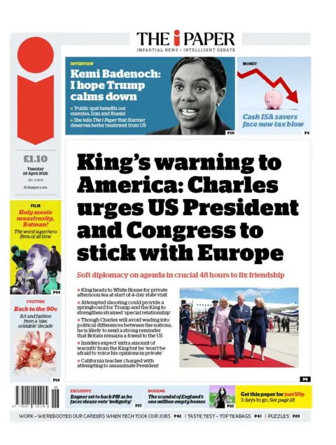 The headline on the front page of the i Paper reads: "King's warning to America: Charles urges US president and Congress to stick with Europe."