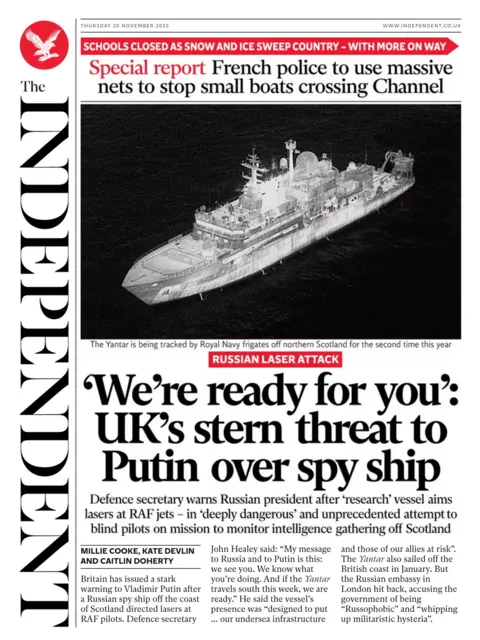 The headline on the front page of the Independent reads: “We're ready for you: UK's stern threat to Putin over spy ship”. 