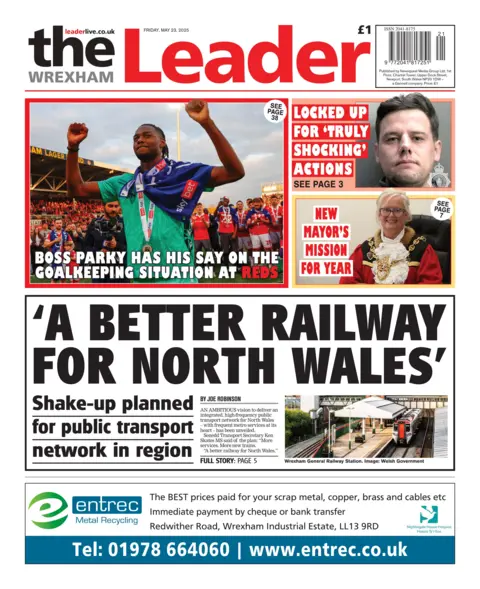 The Wrexham Leader The Wrexham Leader newspaper front page shows main headline next to a photo of a train: 'A Better railway for North Wales'; Shake-up planned for public transport network in region. Other headlines on the front page are: Locked up for 'truly shocking actions, new mayor's mission for year