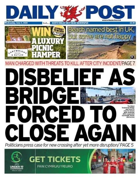 Daily Post The headline of the Daily Post front page reads: Disbelief as bridge forced to close again. Another subheadline reads: Beach named best in UK, but some are not happy. 