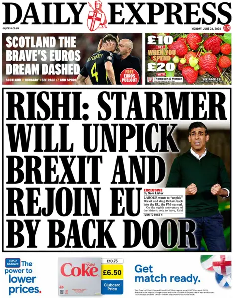 Daily Express headline: "RISHI: STARMER WILL AVOID BREXIT AND JOIN EU THROUGH THE BACK DOOR"