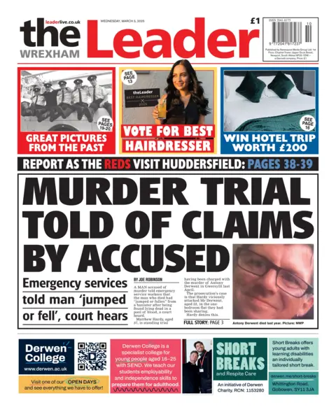 Wrexham Leader  Wrexham Leader newspaper front page shows main headline next to a photo of a man: Murder trial told of claims by accused; Emergency services told man 'jumped or fell', court hears. Other headline: Report as the reds visit Huddersfield.