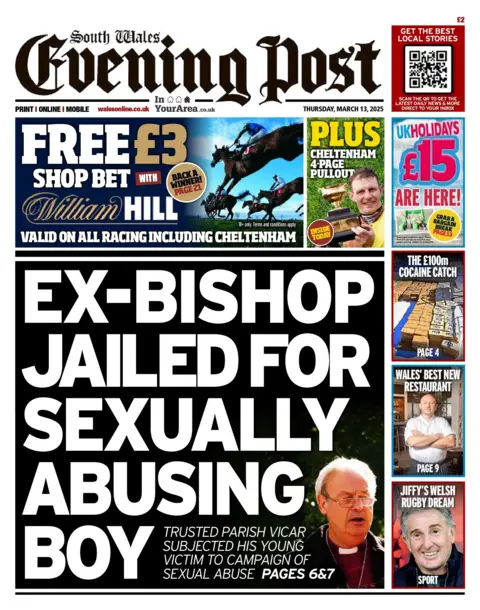 South Wales Evening Post South Wales Evening Post front page, the headline of which reads: "Ex-bishop jailed for sexually abusing boy" next to a picture of Anthony Pierce. A column on the right hand side features three other headlines: The 100m cocaine catch, Wales' best new restaurant, and Jiffy's Welsh rugby dream. 