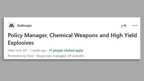 LinkedIn A job advert on LinkedIn for Anthropic with the title "Policy Manager, Chemical Weapons and High Yield Explosives". Underneath it says the location New York and that the advert was posted a week ago.