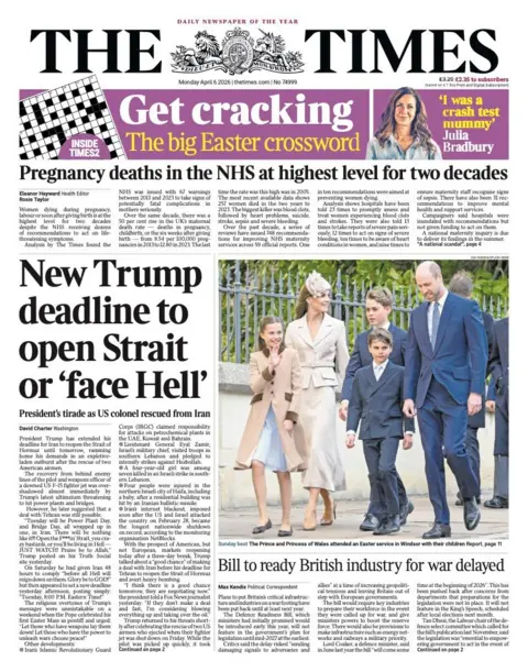 The headline on the front page of the Times reads: “New Trump deadline to open Strait or 'face hell'”. 