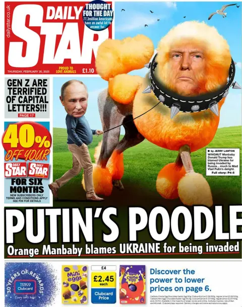 Daily Star headline reads: Putin's poodle. Orange manbaby blames Ukraine for being invaded